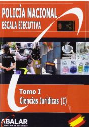 Portada de POLICIA NACIONAL ESCALA EJECUTIVA TOMO I CIENCIAS JURIDICAS (I)