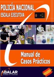 Portada de Policía Nacional Escala Ejecutiva. Manual de casos prácticos