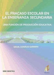 Portada de EL FRACASO ESCOLAR EN LA ENSEÑANZA SECUNDARIA