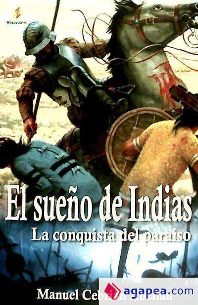 El sueño de Indias La conquista del paraíso