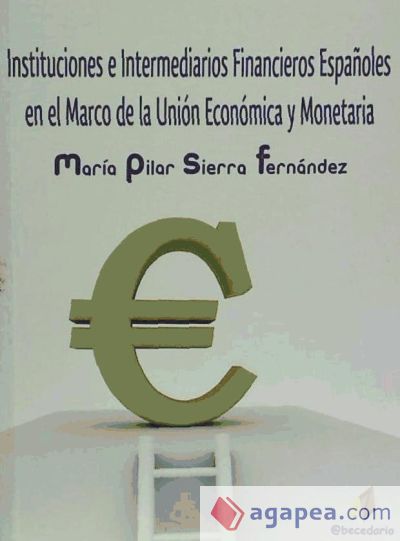 Instituciones e intermediarios financieros españoles en el marco de la unión económica y monetaria