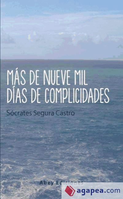 M&aacute;s de nueve mil d&iacute;as de complicidades (Ebook)