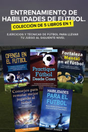 Portada de Entrenamiento de Habilidades de Fútbol. Colección de 5 libros en 1