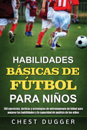 Portada de Habilidades Básicas de Fútbol para Niños