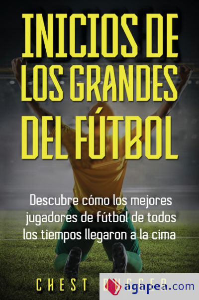 Inicios de los Grandes del Fútbol