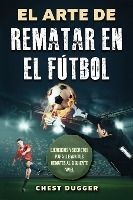 Portada de El Arte de Rematar en el Fútbol