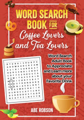 Portada de Word Search Book for Coffee Lovers and Tea Lovers
