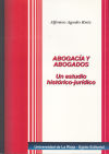 Abogacía y abogados : un estudio histórico-jurídico