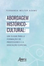 Portada de Abordagem Histórico-Cultural: Um Olhar para a Formação de Professores e a Educação Especial (Ebook)