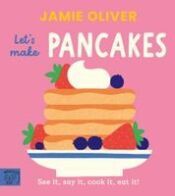 Portada de Jamie Oliver: Let's Make Pancakes