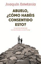 Portada de Abuelo, ¿cómo habéis consentido esto? (Ebook)