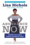 Abundance Now: Amplify Your Life & Achieve Prosperity Today