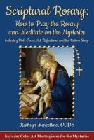 Portada de Scriptural Rosary: How to Pray the Rosary and Meditate on the Mysteries: including Bible Verses, Art, Reflections, and the Fatima Story