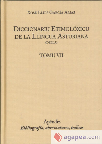 Diccionariu etimoloxicu de la llingua asturiana. Tomu VII