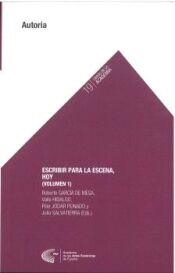 Portada de Escribir para la escena, hoy (volumen 1)