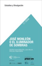 Portada de JOSÉ MONLEÓN O EL ILUMINADOR DE SOMBRAS