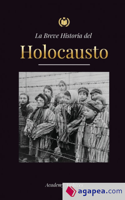 La Breve Historia del Holocausto