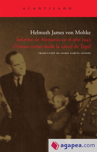 Informe de Alemania en el año 1943. Últimas cartas desde la cárcel de Tegel