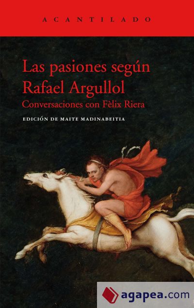 Las pasiones según Rafael Argullol