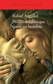 Portada de Pasión del dios que quiso ser hombre