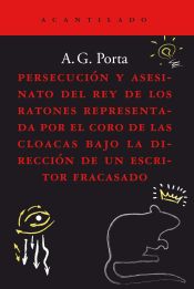 Portada de Persecución y asesinato del rey de los ratones representada por el coro de las cloacas bajo la dirección de un escritor fracasado