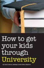 Portada de How to Get Your Kids Through University (Ebook)