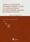 Acceso a la informacion, participacion publica y acceso a la justicia en materia de medio ambiente: diez años del convenio de aarhus.