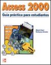 Access 2000. Guía práctica para estudiantes