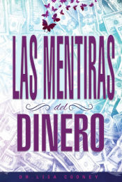 Portada de LAS MENTIRAS DEL DINERO - Lies of Money Spanish