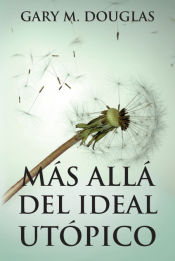 Portada de Más allá del ideal utópico (Spanish)