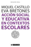 Acción social y educativa en contextos escolares.