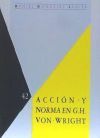 Acci&oacute;n y norma en G.H. Von Wright