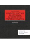 Acciones y procesos de infracción de derechos de propiedad industrial (Papel + e-book)