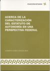 Acerca de la caracterización del estatuto de autonomía en una perspectiva federal