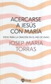 Acercarse a Jesús con María