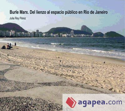 Burle Marx. Del lienzo al espacio público en Río de Janeiro