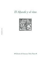 Portada de El Aljarafe y el vino: Los poetas cantan al mosto y al vino