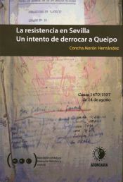 Portada de La resistencia en Sevilla : un intento de derrocar a Queipo