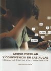 Acoso Escolar Y Convivencia En Las Aulas \"manual De Prevención E Intervención\"