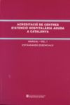 Acreditació de centres d'atenció hospitalària aguda a Catalunya. Manual. Vol. I Estàndards essencials