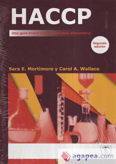 HACCP. UNA GUÍA BREVE PARA LA INDUSTRIA ALIMENTARIA. 2ª ED