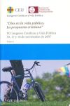 Actas IX Congreso Católicos y Vida pública. Dios en la vida pública. La propuesta cristiana. (2 Vol.): 16, 17 y 18 de noviembre de 2007