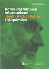 Actes del Simposi Internacional Josep Palau i Fabre. L'Alquimista