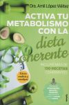 Activa tu metabolismo con la dieta coherente