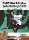 Actividad f&iacute;sica en poblaciones especiales. Salud y calidad de vida
