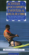 Activitats d’oci i esports d’aventura al delta de l’Ebre