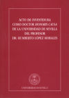 Acto de Investidura como Doctor Honoris Causa de la Universidad de Sevilla del profesor Dr. Humberto López Morales