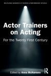 Actor Trainers on Acting
