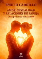 Portada de AMOR, SEXUALIDAD Y RELACIONES DE PAREJA