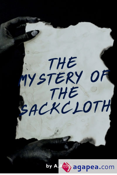 THE MYSTERY OF THE SACKCLOTHS